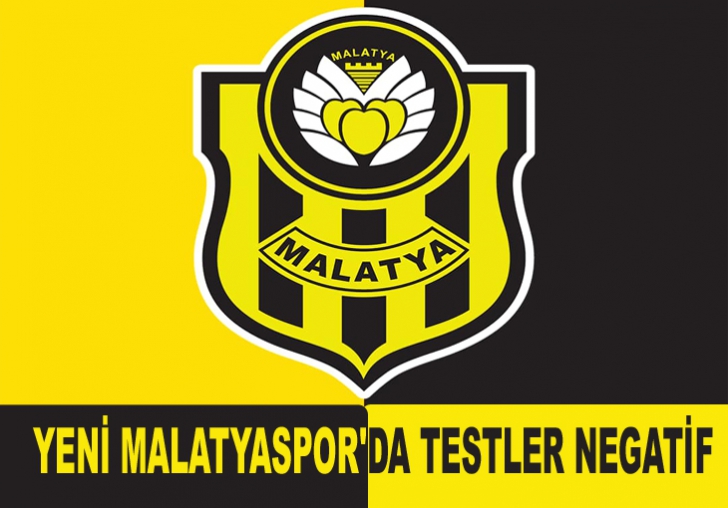 Yeni Malatyaspor'da pozitif vakaya rastlanmadı.