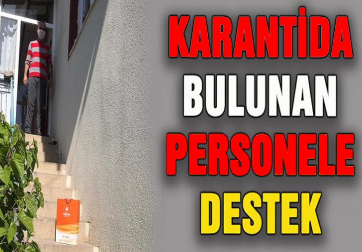 Yeşilyurt belediyesi Karantinada bulunan personelin yanında