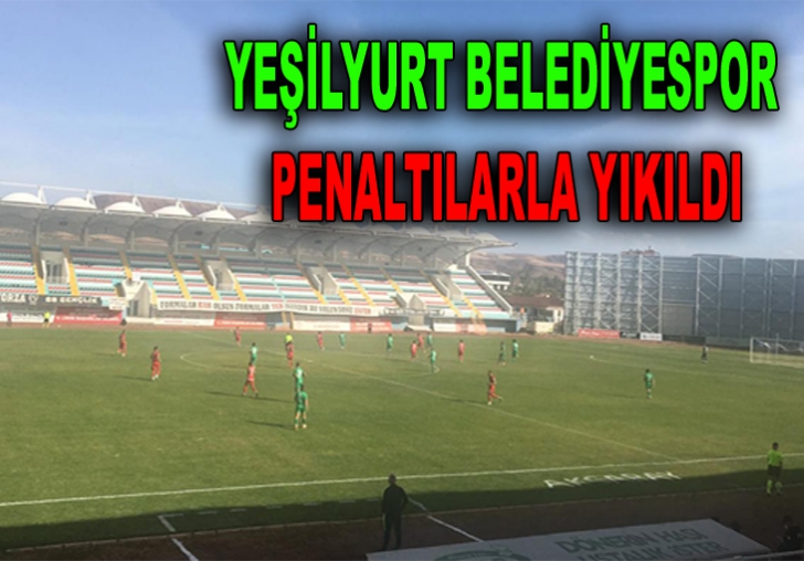 YEŞİLYURT BELEDİYESPOR PENALTILARLA YIKILDI:3-2